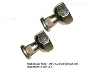 High tensile truck TOYOYA front bolt and nuts